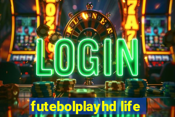 futebolplayhd life